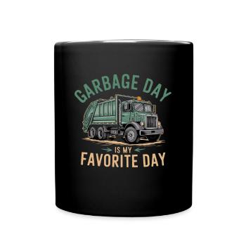 Müllabfuhrtag Ist Mein Lieblingstag - Humor für - Tasse einfarbig - Schwarz - Vorne
