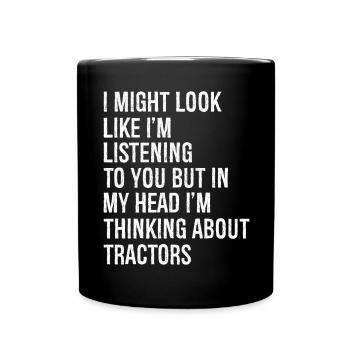 I might look like I'm listening to you, but In my - Full Colour Mug - black - Front