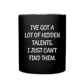 J’ai beaucoup de talents cachés que je n’arrive pas à trouver - Mug uni - noir - Devant