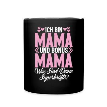 Bonus Mama Muttertag Mutterschaft Mama Elternteil - Tasse einfarbig - Schwarz - Vorne