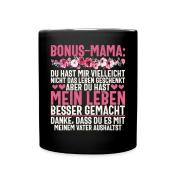 Bonus Mama Muttertag Mutterschaft Mama Elternteil - Tasse einfarbig - Schwarz - Vorne
