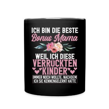Bonus Mama Muttertag Mutterschaft Mama Elternteil - Tasse einfarbig - Schwarz - Vorne