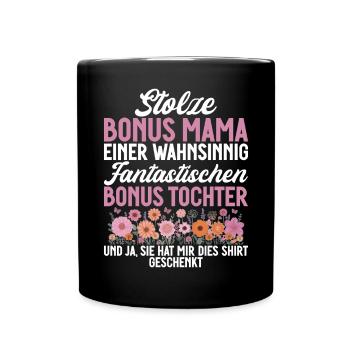 Bonus Mama Muttertag Mutterschaft Mama Elternteil - Tasse einfarbig - Schwarz - Vorne