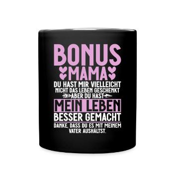 Bonus Mama Muttertag Mutterschaft Mama Elternteil - Tasse einfarbig - Schwarz - Vorne