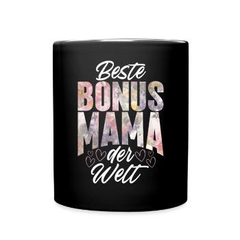 Bonus Mama Muttertag Mutterschaft Mama Elternteil - Tasse einfarbig - Schwarz - Vorne