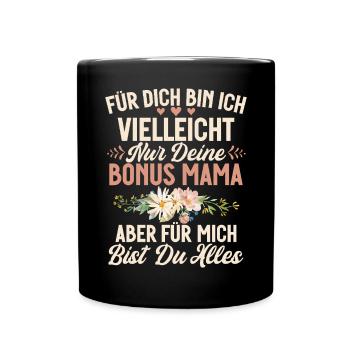 Bonus Mama Muttertag Mutterschaft Mama Elternteil - Tasse einfarbig - Schwarz - Vorne
