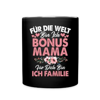 Bonus Mama Muttertag Mutterschaft Mama Elternteil - Tasse einfarbig - Schwarz - Vorne
