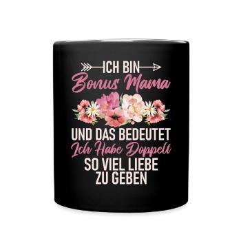 Bonus Mama Muttertag Mutterschaft Mama Elternteil - Tasse einfarbig - Schwarz - Vorne