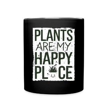 Pflanzen Sind Mein Glücksort Vegan Vegetarian - Tasse einfarbig - Schwarz - Vorne