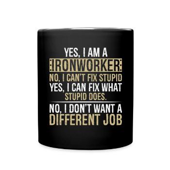 je suis ferronnier non je ne peux pas réparer stupide je - Mug uni - noir - Devant