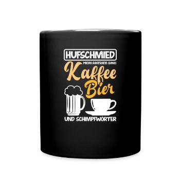 Hufschmied Kaffee Bier Schimpfwörter Antrieb - Tasse einfarbig - Schwarz - Vorne