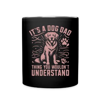 Dog Dad Gifts for Men - Tasse einfarbig - Schwarz - Vorne
