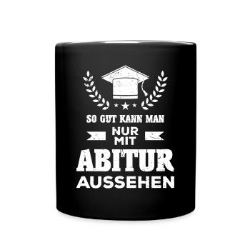 Abitur Abi Prüfung bestanden Abschluss Geschenk - Tasse einfarbig - Schwarz - Vorne