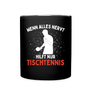 Quand tout est ennuyeux, seules les choses amusantes du tennis de table aident - Mug uni - noir - Devant