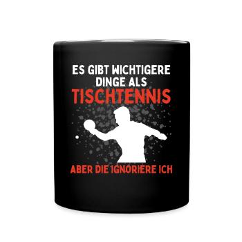 Es Gibt Wichtigere Dinge Als Tischtennis Aber Die - Tasse einfarbig - Schwarz - Vorne