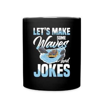 Faisons des vagues et des blagues en rafting - Mug uni - noir - Devant