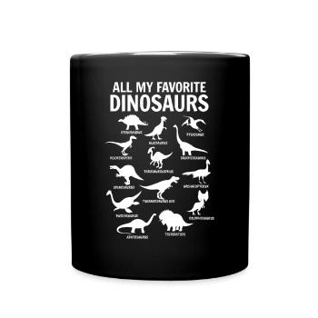 Dinos Funny Dinosaur All my favorite dinosaurs - Full Colour Mug - black - Front