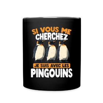 Si vous me cherchez, je suis avec les pingouins - Mug uni - noir - Devant