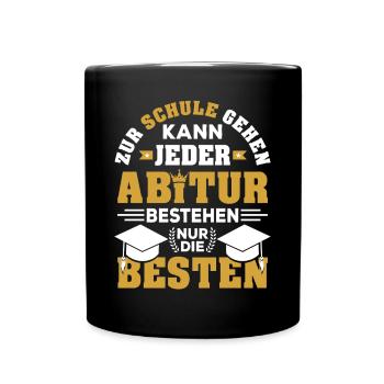 Abitur Abi Abschluss bestanden Abiturient Geschenk - Tasse einfarbig - Schwarz - Vorne
