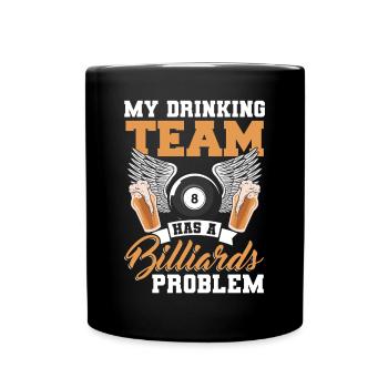 Mein Trinkteam Hat Ein Billard Problem - Tasse einfarbig - Schwarz - Vorne