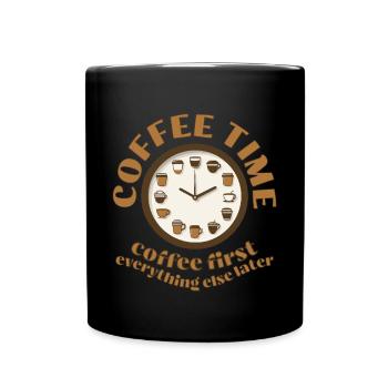 Coffee First – Alles andere kann warten - Tasse einfarbig - Schwarz - Vorne