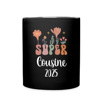 Cousine 2025 Super Flowers Schwangerschaftsankündigung - Tasse einfarbig - Schwarz - Vorne