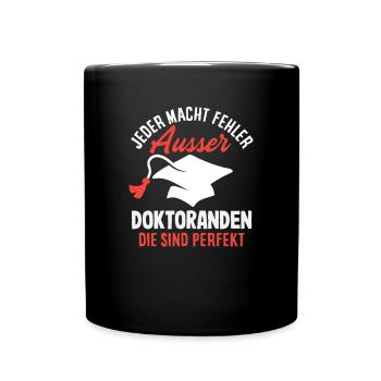 Jeder Macht Fehler Außer Doktoranden - Tasse einfarbig - Schwarz - Vorne