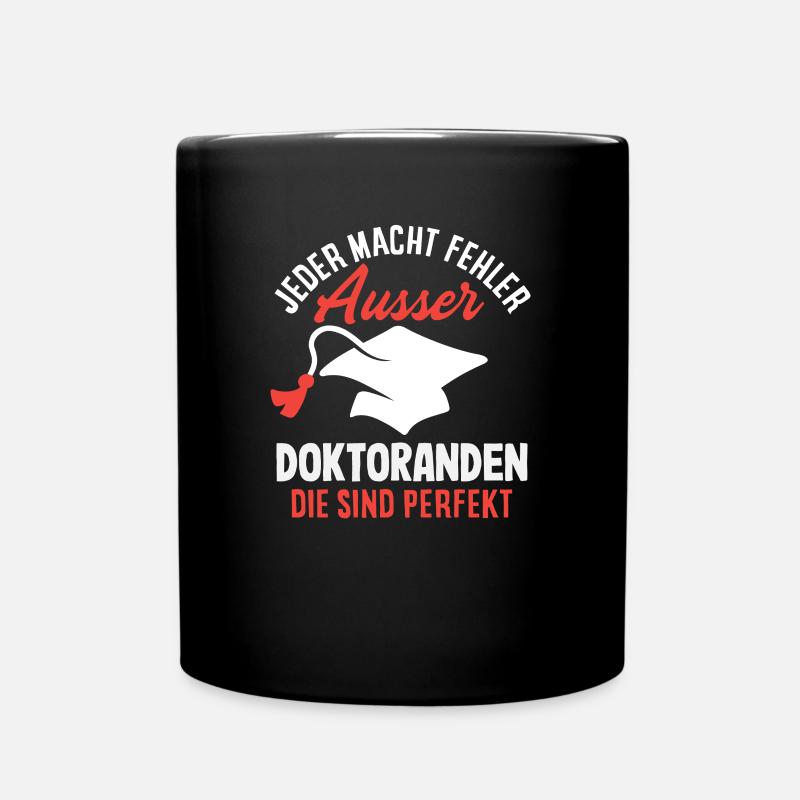 Jeder Macht Fehler Außer Doktoranden - Tasse einfarbig - Schwarz