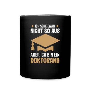 Ich Bin Ein Doktorand Nicht So Aus - Tasse einfarbig - Schwarz - Vorne