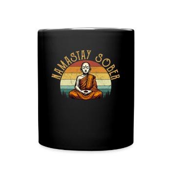 Namastay Sober , funny sobriety yoga - Tasse einfarbig - Schwarz - Vorne