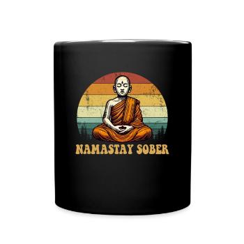 Namastay Sober , funny sobriety yoga - Tasse einfarbig - Schwarz - Vorne