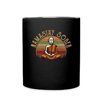 Namastay Sober , funny sobriety yoga - Tasse einfarbig - Schwarz - Vorne