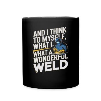 Und Ich Denke Mir, Was Für Ein Wunderbarer - Tasse einfarbig - Schwarz - Vorne