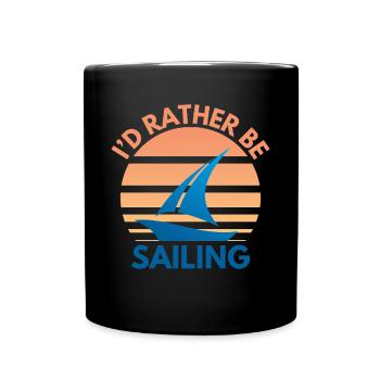 Sailing Saying Sailor Sailing Design - Full Colour Mug - black - Front