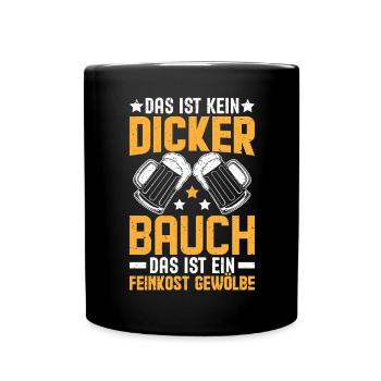 Lustiges Shirt: Feinkostgewölbe statt dicker Bauch - Tasse einfarbig - Schwarz - Vorne