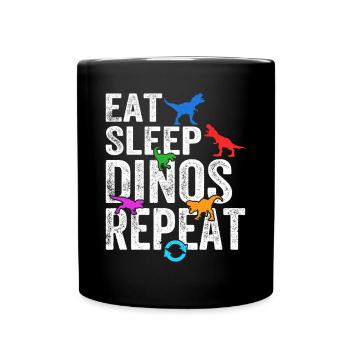 Eat Sleep Dinos Repeat - Dinosaur Dino Lover - Full Colour Mug - black - Front
