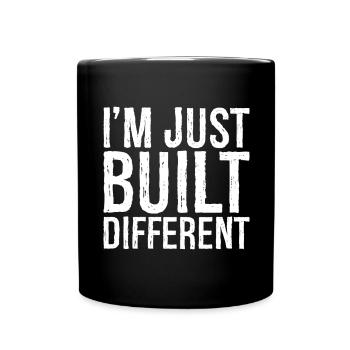 I'm just built different - Tasse einfarbig - Schwarz - Vorne