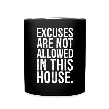 excuses are not allowed in this house - Full Colour Mug - black - Front