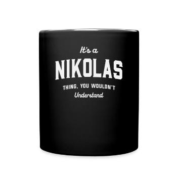 It's a Nikolas Thing You Wouldn't Understand - Full Colour Mug - black - Front
