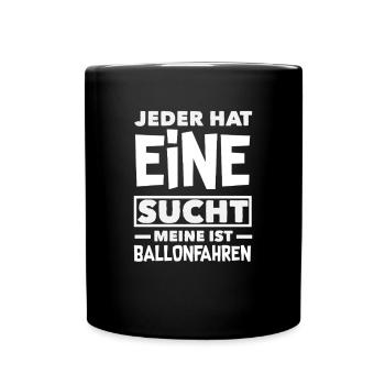 Jeder Hat Eine Sucht Ballonfahren Abenteuer - Tasse einfarbig - Schwarz - Vorne
