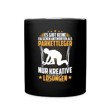 Parkettleger keine falsche Antwort Fliesenleger - Tasse einfarbig - Schwarz - Vorne