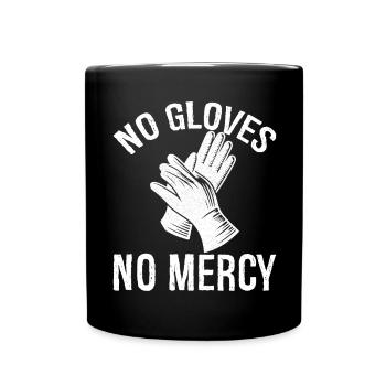 Pas de gants, pas de pitié - Mug uni - noir - Devant