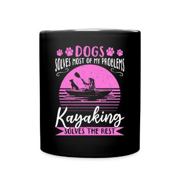 Dogs Solve Most Of My Problems Kayaking Solves The - Full Colour Mug - black - Front