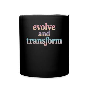 Evolve And Transform Inspirierende Spiritualität - Tasse einfarbig - Schwarz - Vorne