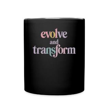 Evolve And Transform Inspirierende - Tasse einfarbig - Schwarz - Vorne