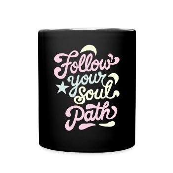 Citation inspirée de Follow Your Soul Path - Mug uni - noir - Devant