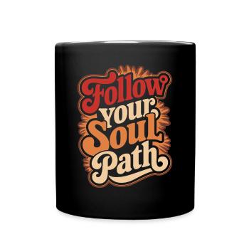 Follow Your Soul Path Inspirational - Full Colour Mug - black - Front