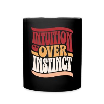 Intuition Statt Instinkt Inspirierende - Tasse einfarbig - Schwarz - Vorne