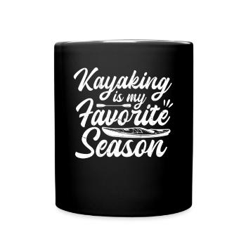 Le kayak est ma saison préférée - Kayaker Kayak - Mug uni - noir - Devant