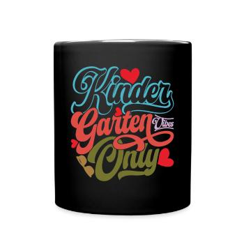 Kindergarten Vibes Only - Tasse einfarbig - Schwarz - Vorne